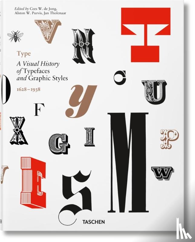 Jong, Cees W. de, Purvis, Alston W., Tholenaar, Jan - Type. A Visual History of Typefaces & Graphic Styles