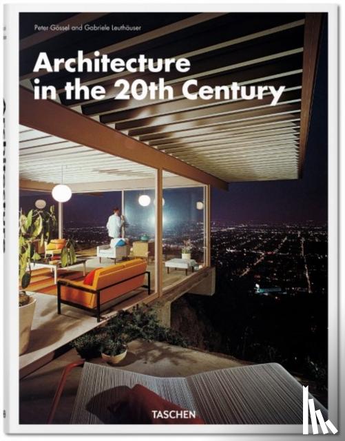 Gossel, Peter - Architecture in the 20th Century