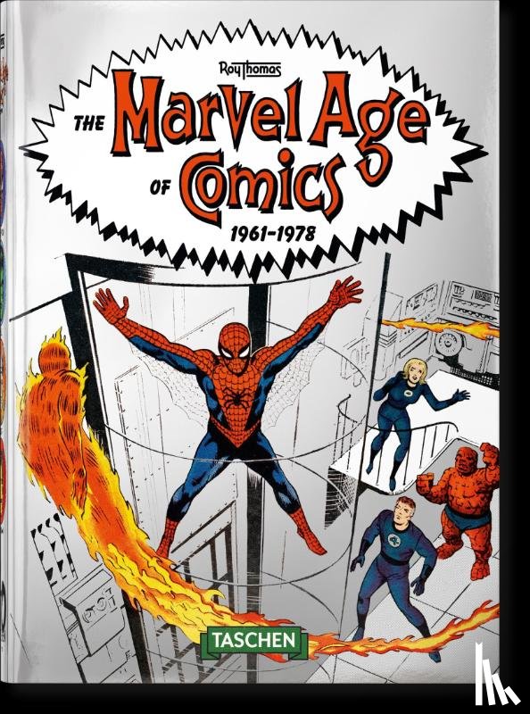 Thomas, Roy - The Marvel Age of Comics 1961–1978. 40th Ed.