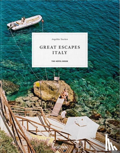  - Great Escapes Italy. The Hotel Book