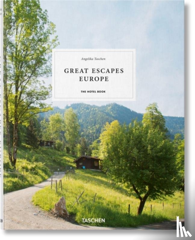  - Great Escapes Europe. The Hotel Book
