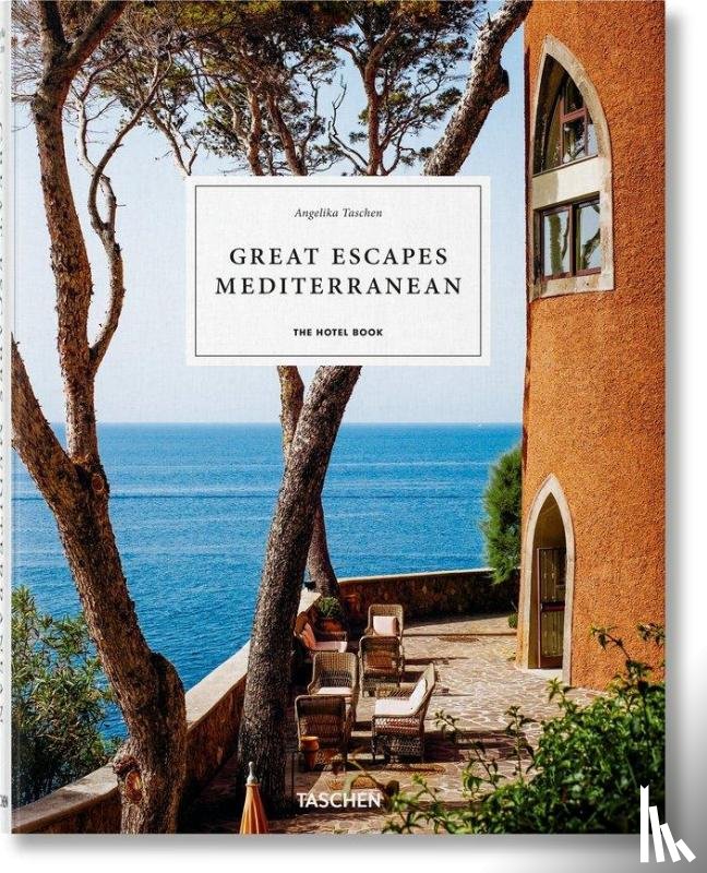  - Great Escapes Mediterranean. The Hotel Book