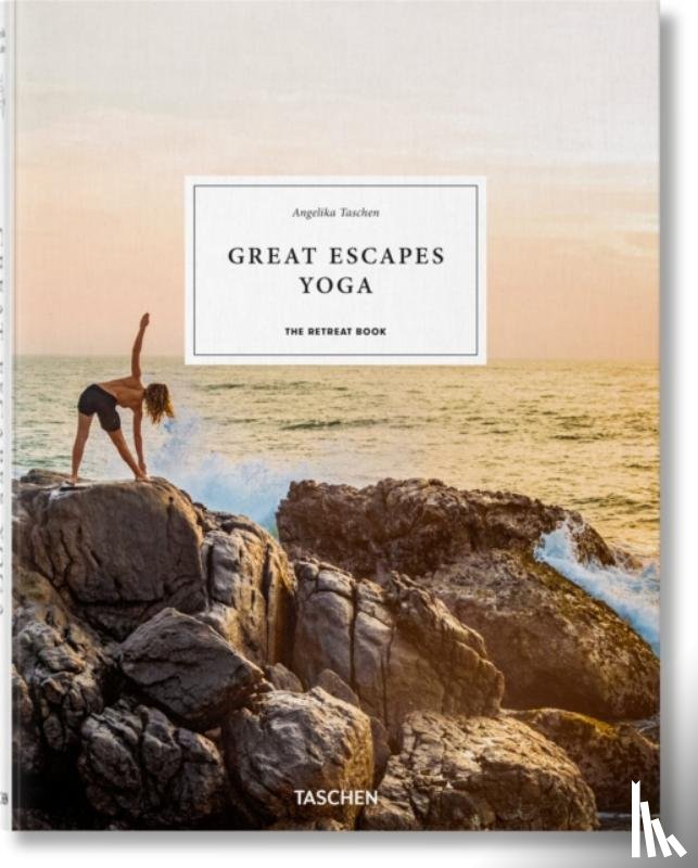  - Great Escapes Yoga. The Retreat Book