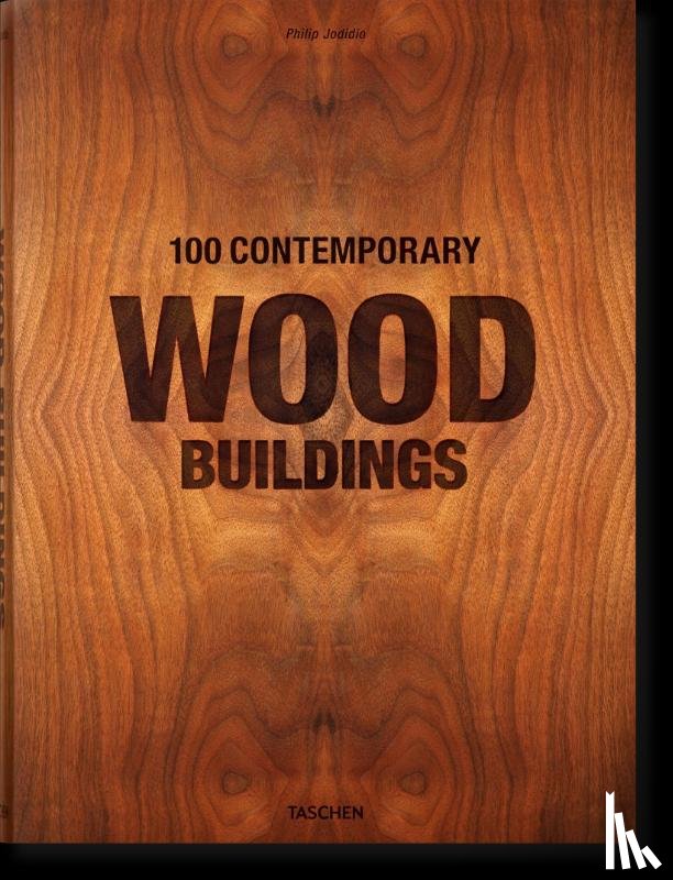 Jodidio, Philip - 100 Contemporary Wood Buildings