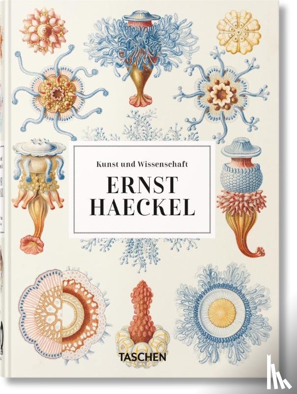 Voss, Julia, Willmann, Rainer - Ernst Haeckel. Kunst und Wissenschaft. 40th Ed.