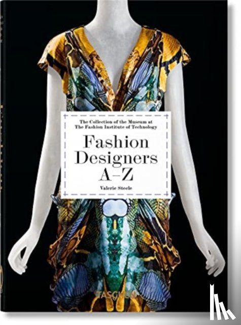 Steele, Valerie - Fashion Designers A–Z. 40th Ed.