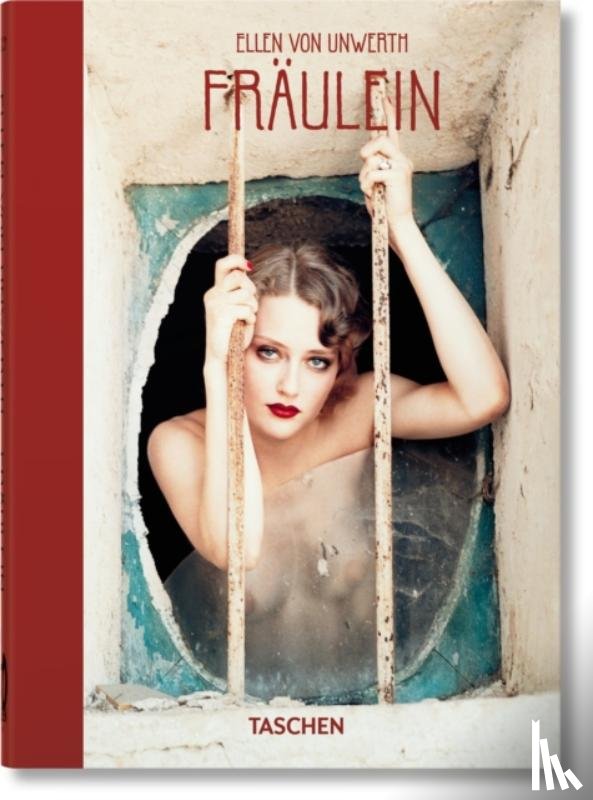 Sischy, Ingrid - Ellen von Unwerth. Fraulein. 40th Ed.