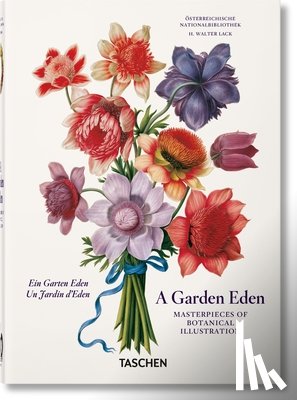 Lack, H. Walter - A Garden Eden. Masterpieces of Botanical Illustration. 40th Ed.