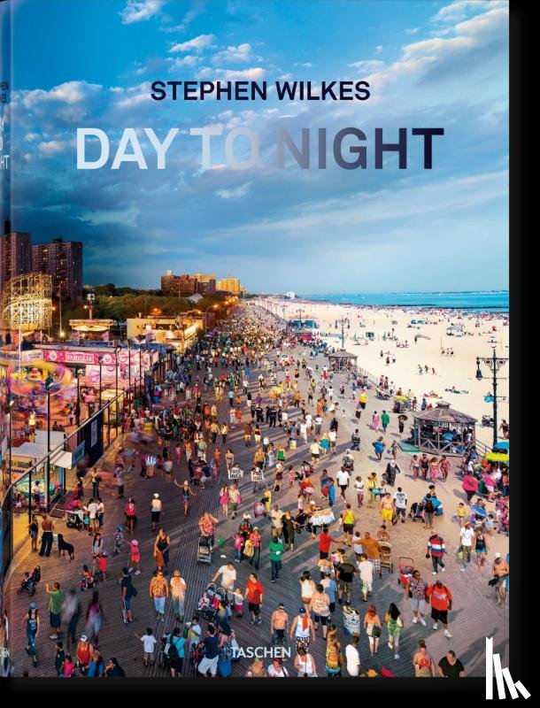 Rexer, Lyle - Stephen Wilkes. Day to Night