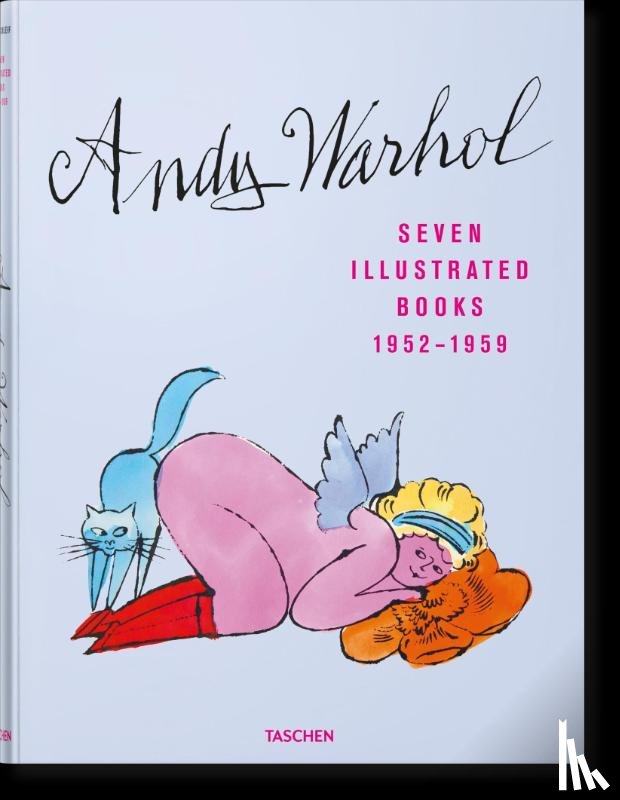 Schleif, Nina - Andy Warhol. Seven Illustrated Books 1952–1959