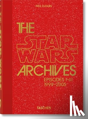 Duncan, Paul - Les Archives Star Wars. 1999–2005. 45th Ed.