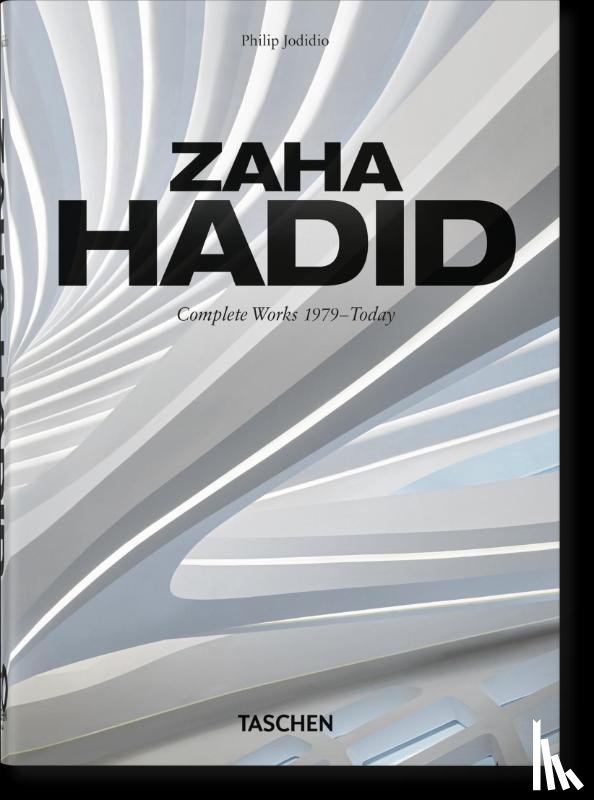 Jodidio, Philip - Zaha Hadid. Complete Works 1979–Today. 45th Ed.