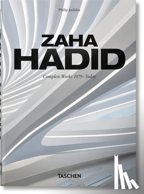 Jodidio, Philip - Zaha Hadid. Complete Works 1979–Today. 45th Ed.