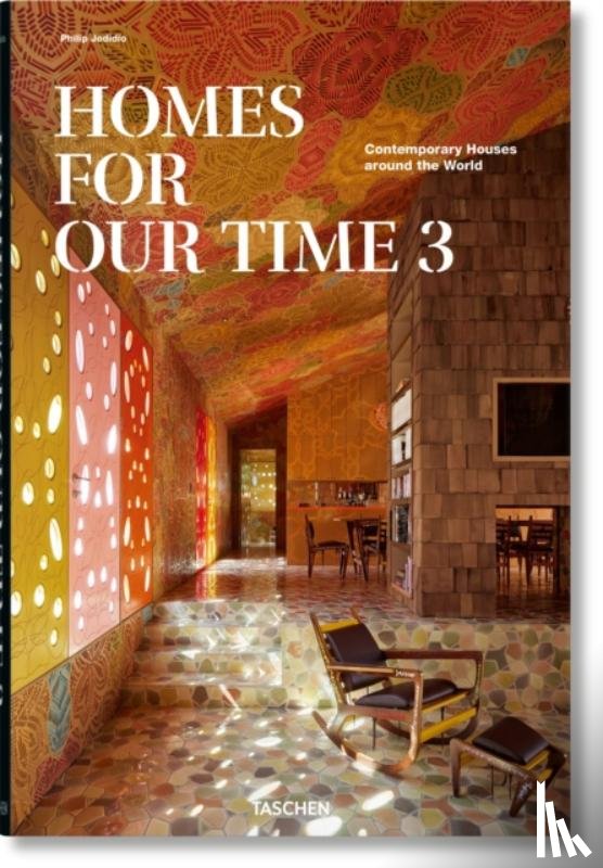 Jodidio, Philip - Homes For Our Time. Contemporary Houses around the World. Vol. 3