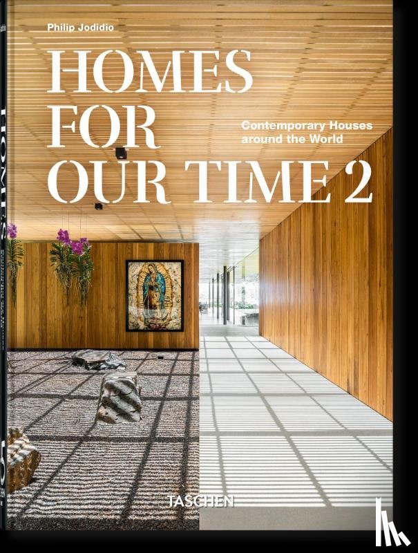 Jodidio, Philip - Homes For Our Time. Contemporary Houses around the World. Vol. 2. 45th Ed.