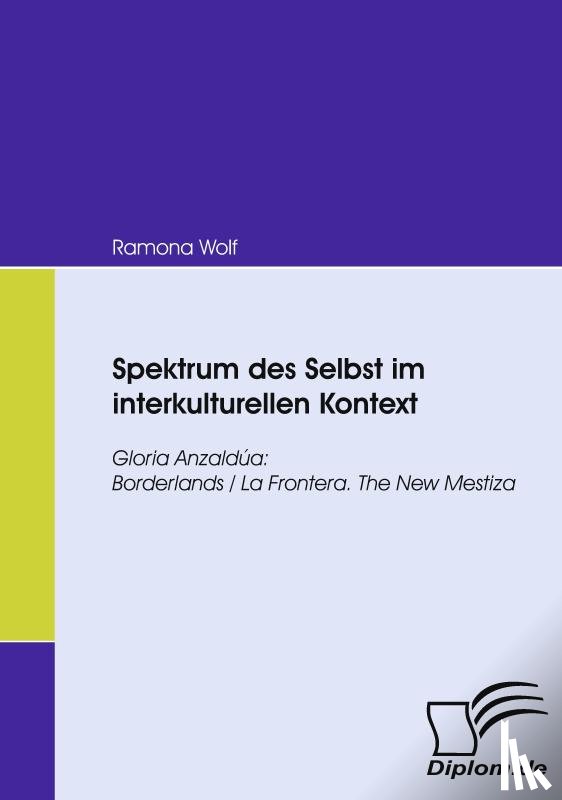 Wolf, Ramona - Spektrum des Selbst im interkulturellen Kontext