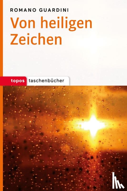 Guardini, Romano - Von heiligen Zeichen