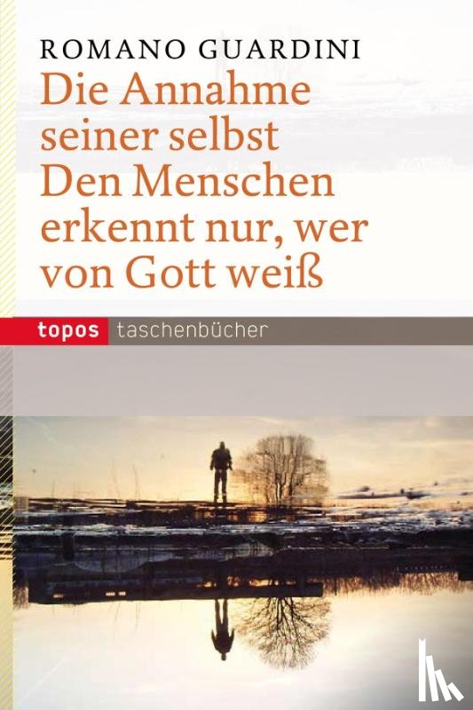 Guardini, Romano - Die Annahme seiner selbst