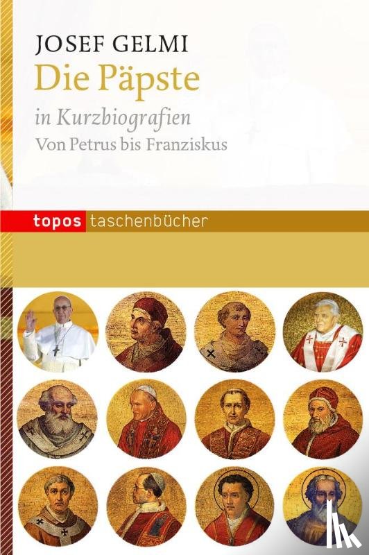 Gelmi, Josef - Die Päpste in Kurzbiografien