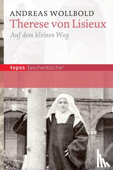 Wollbold, Andreas - Therese von Lisieux