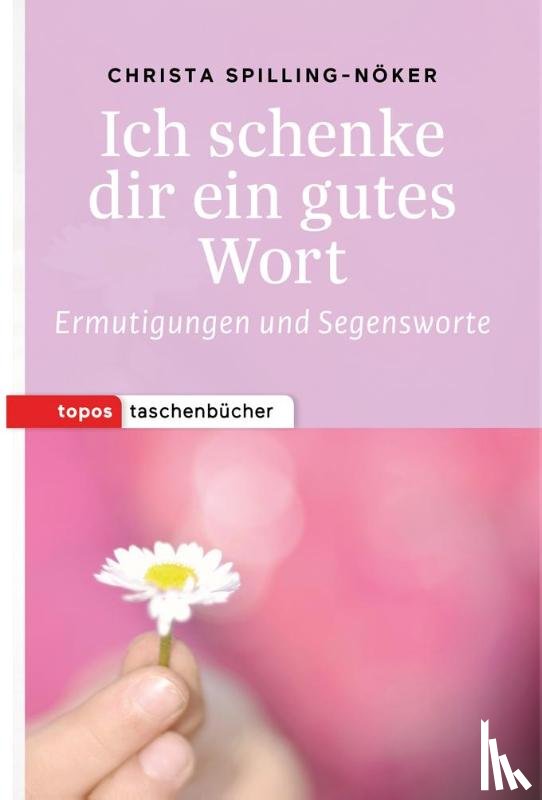 Spilling-Nöker, Christ - Ich schenke dir ein gutes Wort