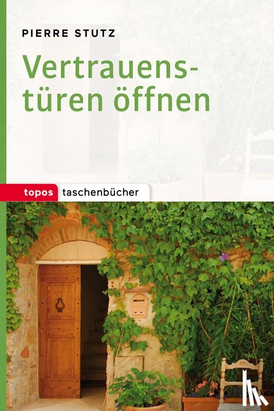 Stutz, Pierre - Vertrauenstüren öffnen