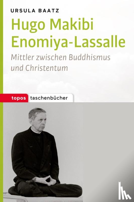 Baatz, Ursula - Hugo Makibi Enomiya-Lasalle