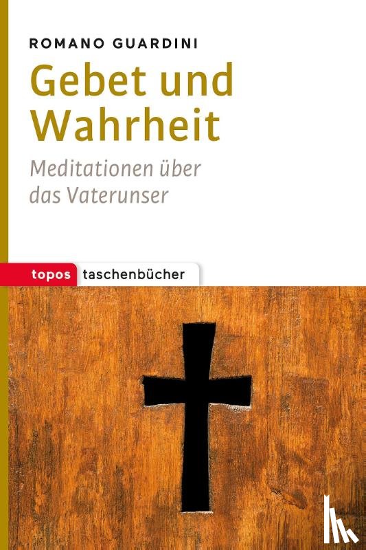 Guardini, Romano - Gebet und Wahrheit