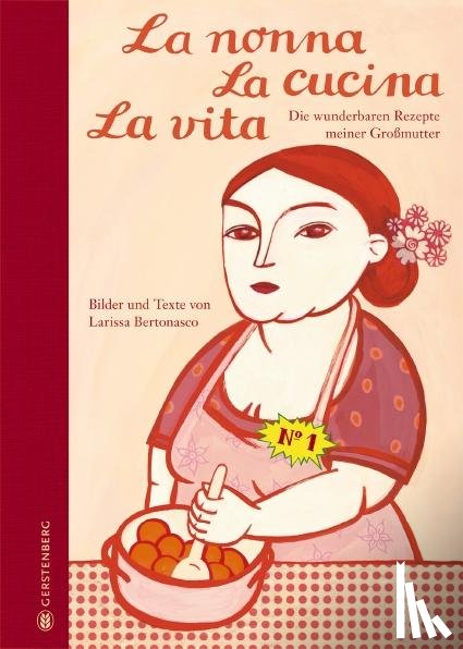 Bertonasco, Larissa - La nonna, La cucina, La vita. Limitierte Jubiläumsausgabe