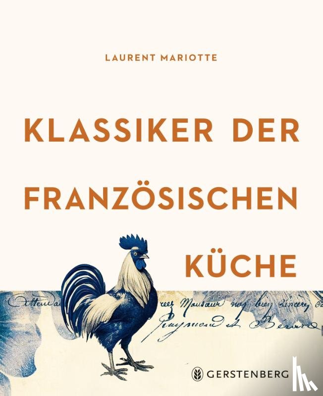 Mariotte, Laurent - Klassiker der französischen Küche