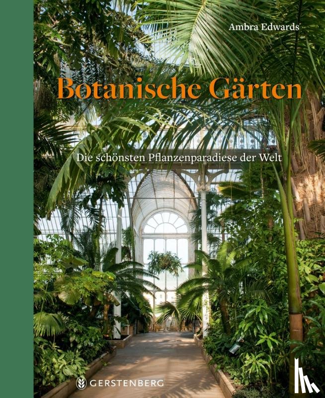 Edwards, Ambra - Botanische Gärten