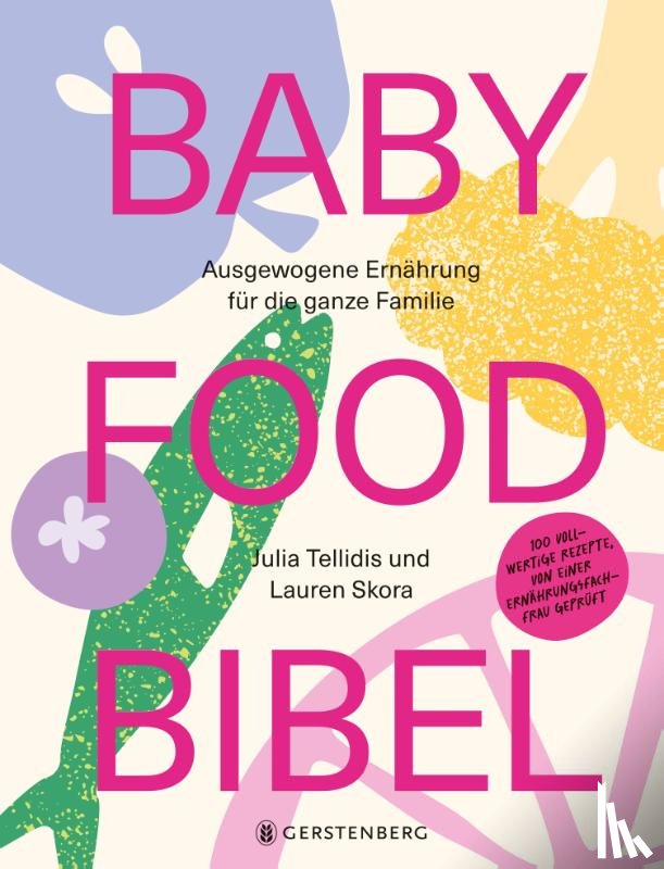 Tellidis, Julia, Skora, Lauren - Baby Food Bibel