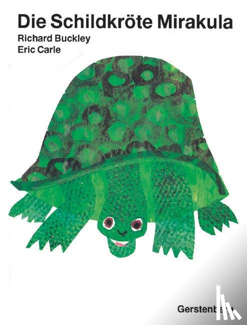 Carle, Eric, Buckley, Richard - Die Schildkröte Mirakula