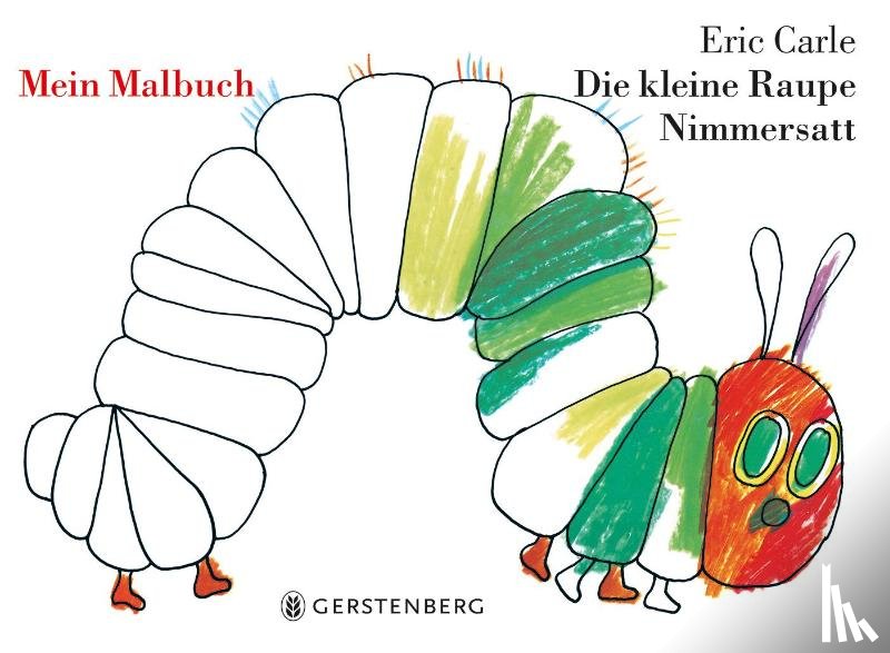 Carle, Eric - Die Kleine Raupe Nimmersatt.Mein Malbuch