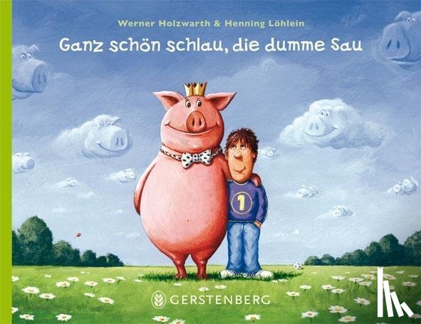 Holzwarth, Werner - Ganz schön schlau, die dumme Sau