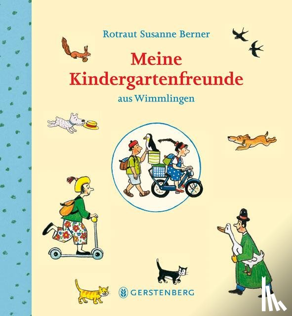 Berner, Rotraut Susanne - Meine Kindergartenfreunde aus Wimmlingen