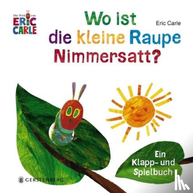 Carle, Eric - Wo ist die kleine Raupe Nimmersatt?