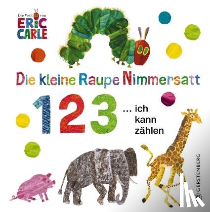 Carle, Eric - Die kleine Raupe Nimmersatt - 1 2 3 ... ich kann zählen