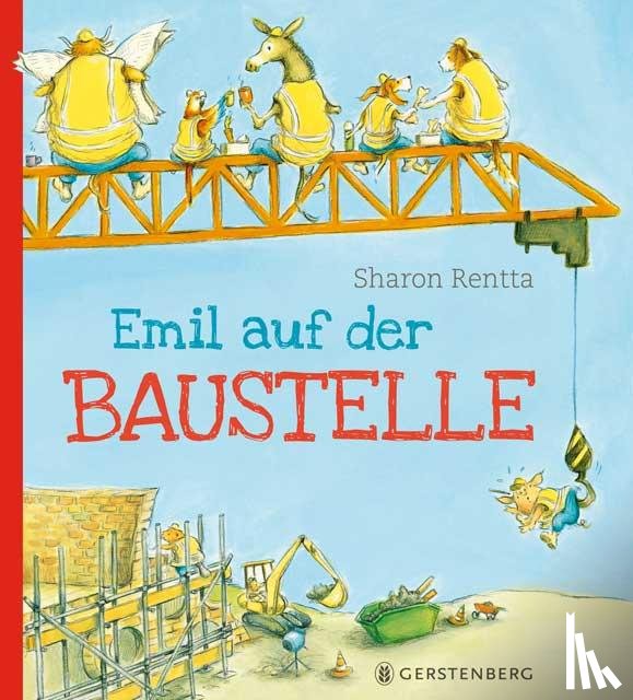 Rentta, Sharon - Emil auf der Baustelle
