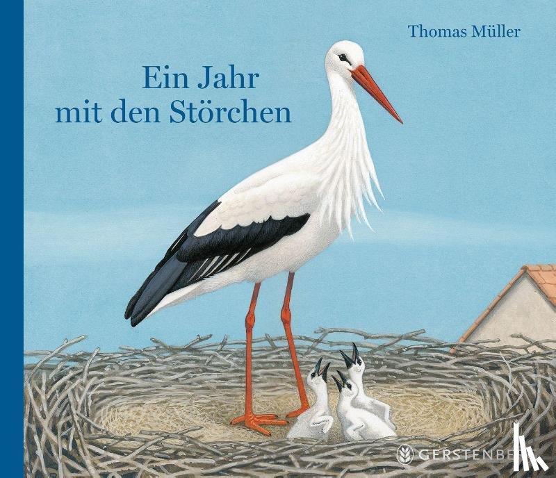 Müller, Thomas - Ein Jahr mit den Störchen