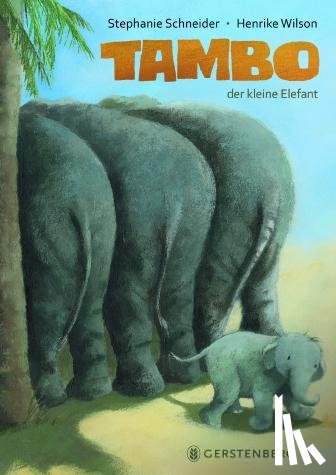 Wilson, Henrike, Schneider, Stephanie - Tambo, der kleine Elefant