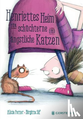 Potter, Alicia, Sif, Birgitta - Henriettes Heim für schüchterne und ängstliche Katzen