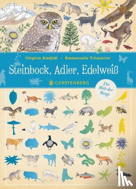 Aladjidi, Virginie - Steinbock, Adler, Edelweiß