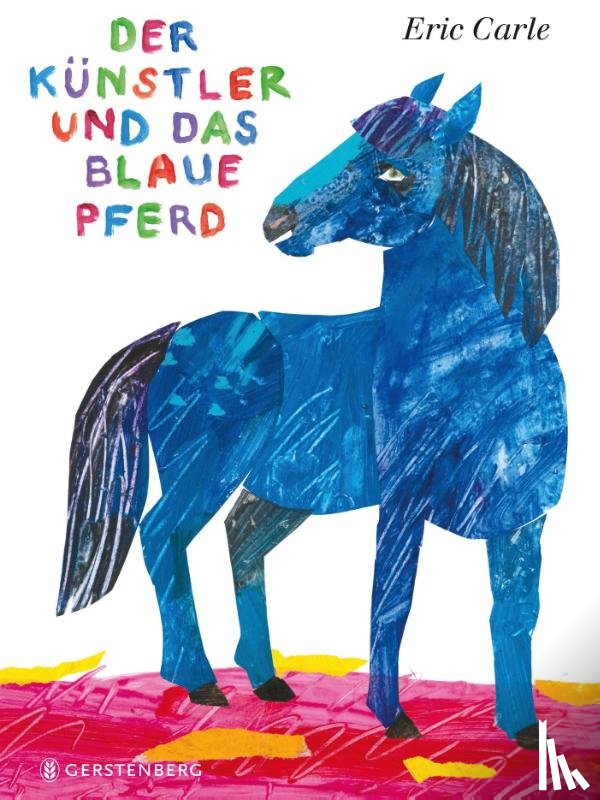 Carle, Eric - Der Künstler und das blaue Pferd