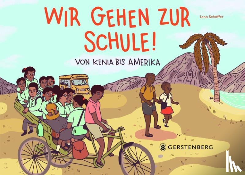 Schaffer, Lena Kathinka - Wir gehen zur Schule!
