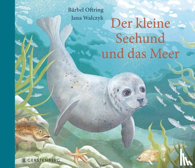 Oftring, Bärbel - Der kleine Seehund und das Meer