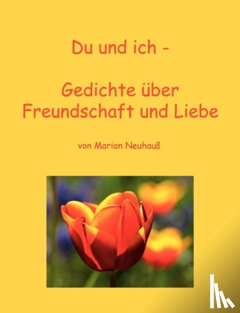 Neuhauss, Marion - Du und ich - Gedichte uber Freundschaft und Liebe