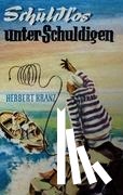Kranz, Herbert - Schuldlos unter Schuldigen