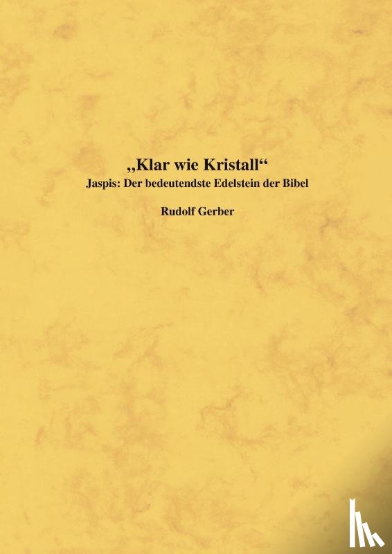 Gerber, Rudolf - Klar wie Kristall