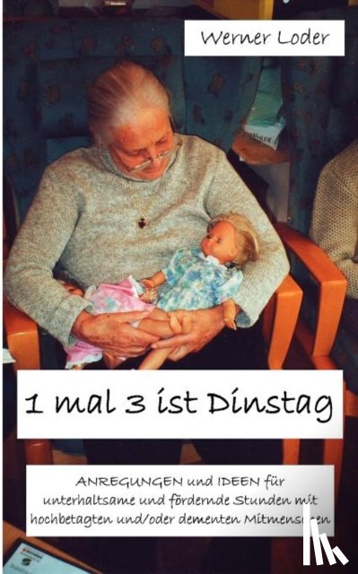 Loder, Werner - 1 mal 3 ist Dinstag